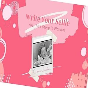 Write Your Selfie: Create Your Life Story in Pictures